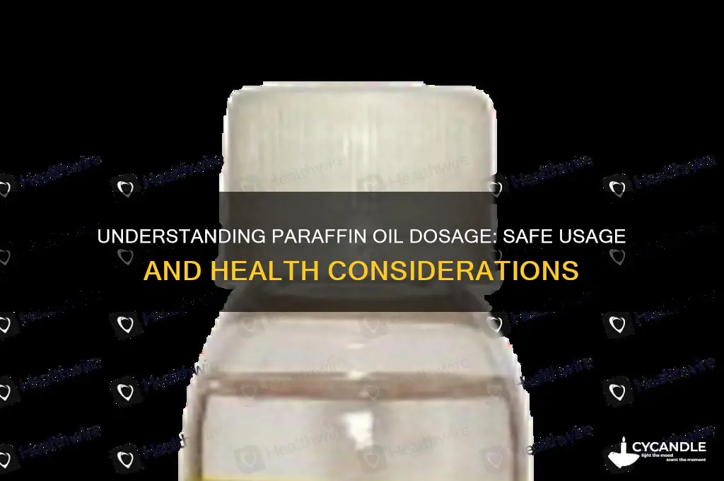is paraffin oil dosage