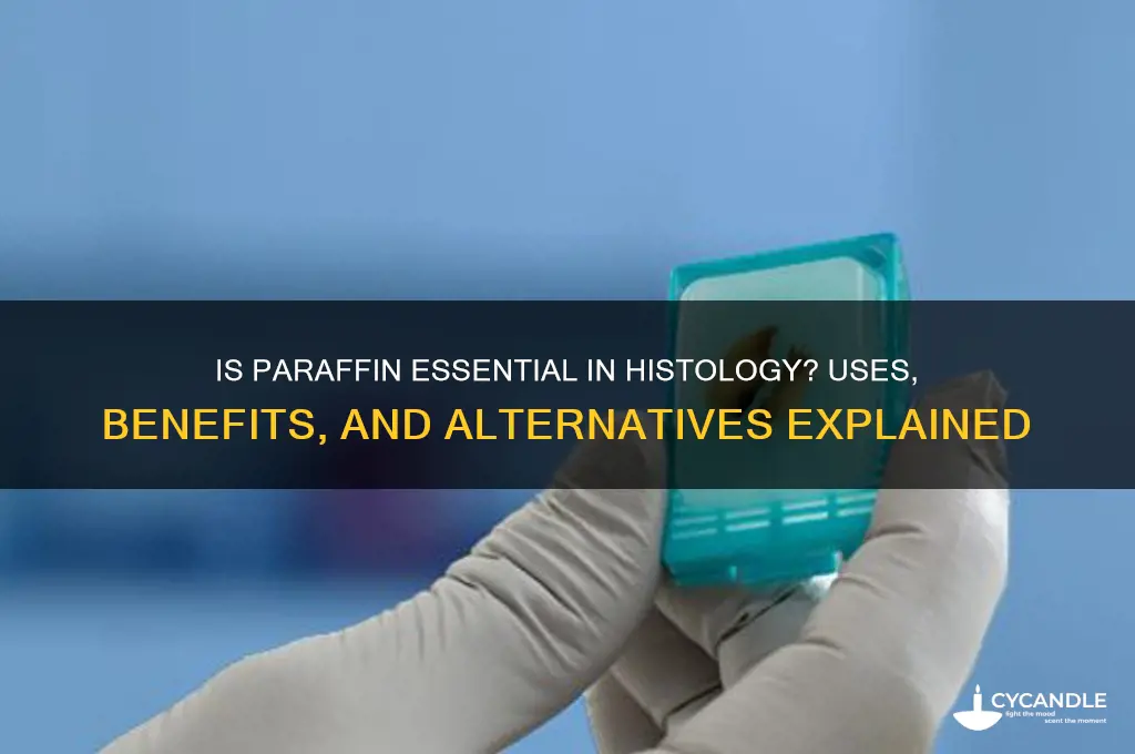 is paraffin used in histology