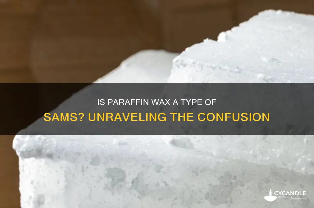 is paraffin wax a type of sams