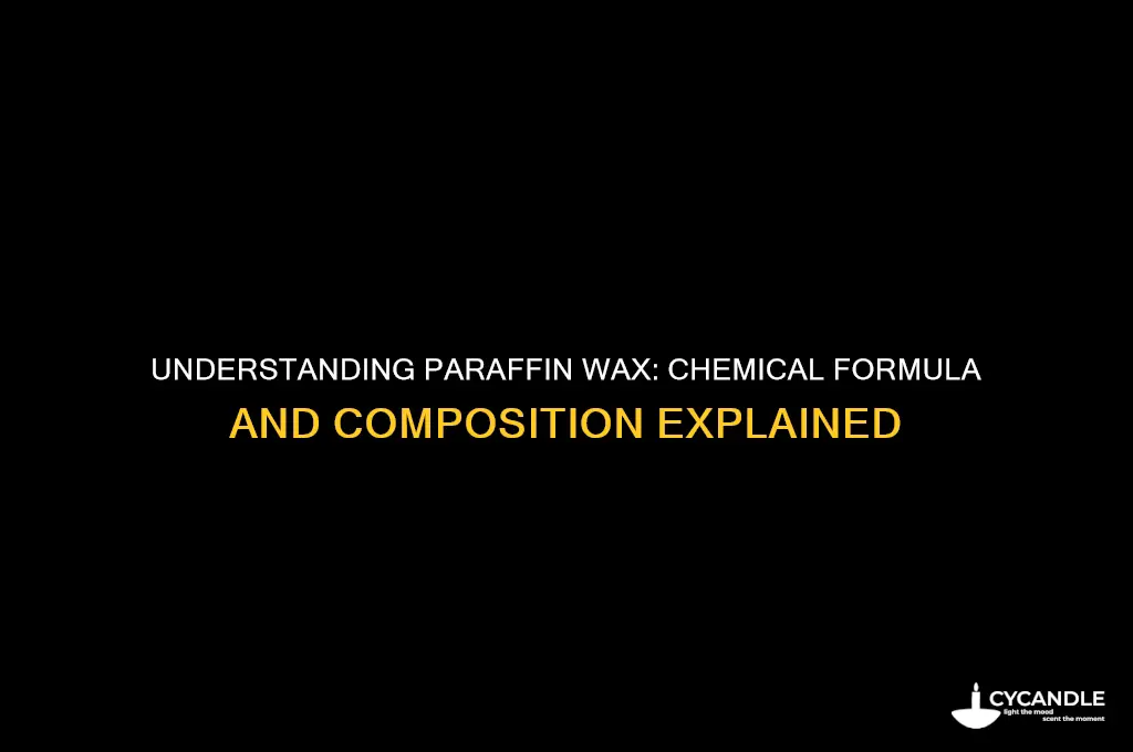 is paraffin wax chemical formula