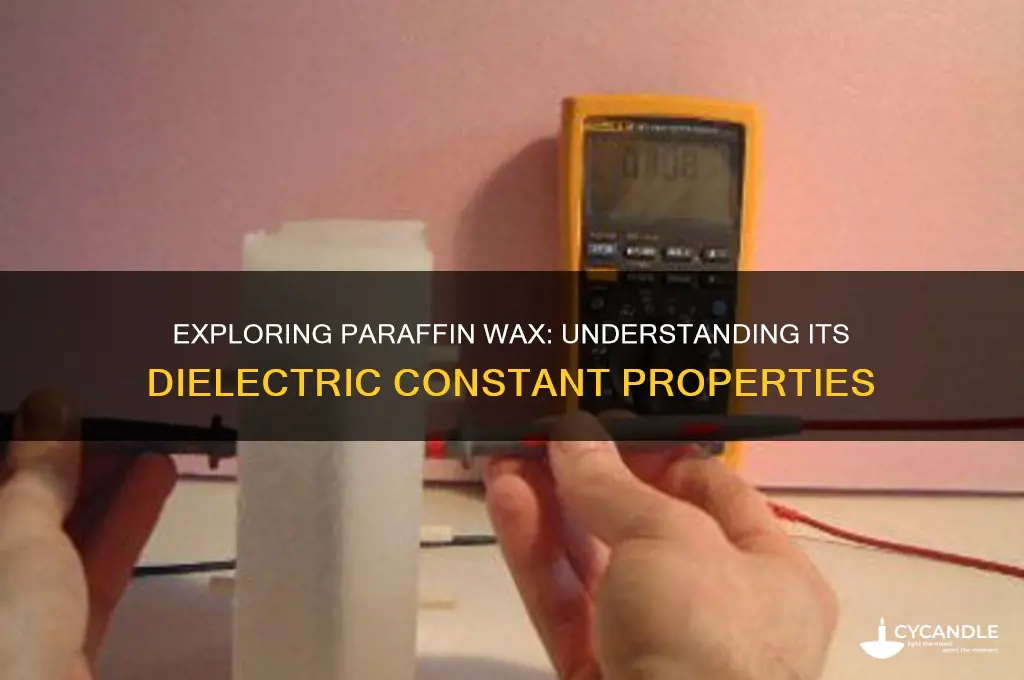 is paraffin wax dielectric constant