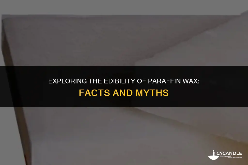 is paraffin wax edible