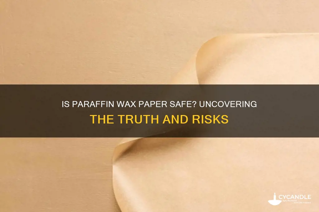 is paraffin wax paper safe