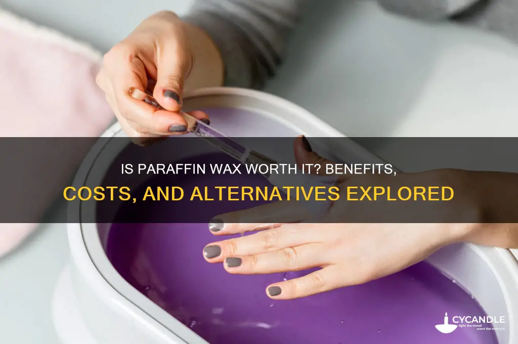 is paraffin wax worth it
