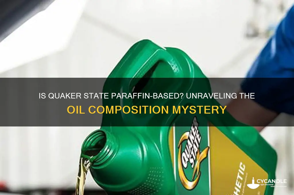 is quaker state paraffin based