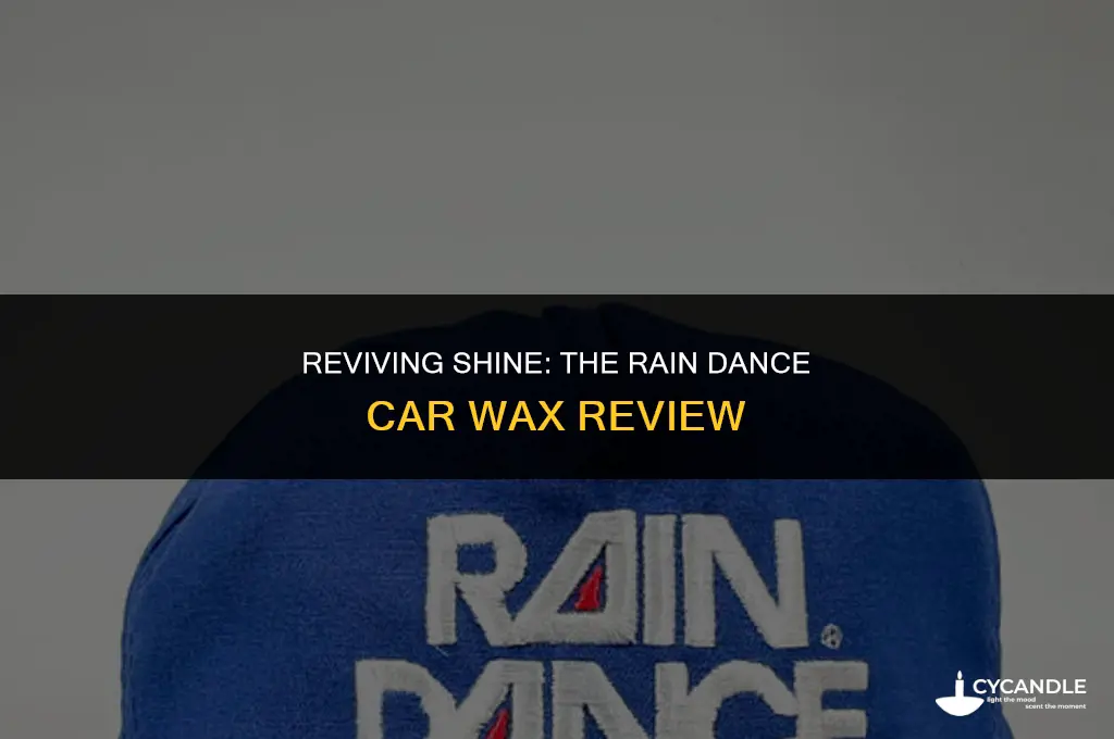 is rain dance a good car wax