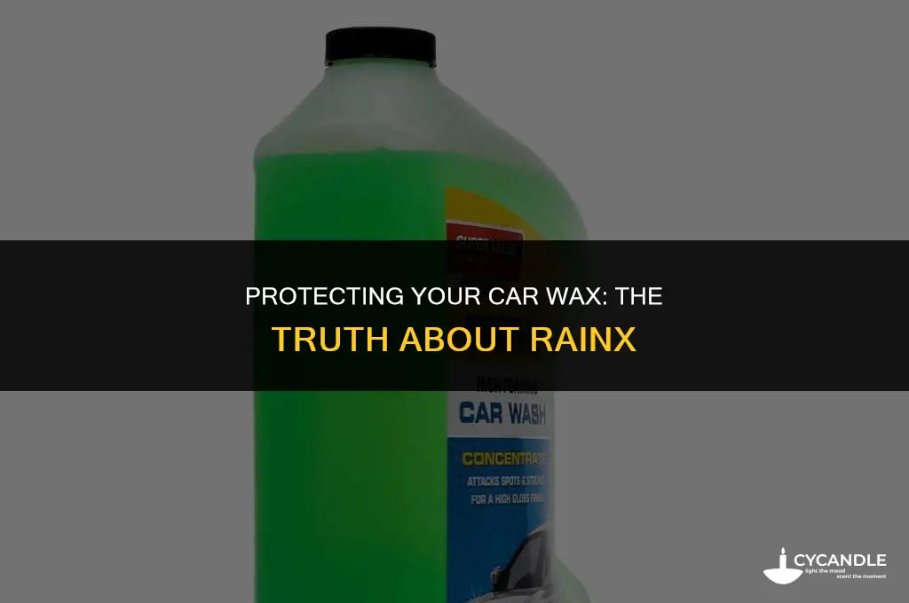 is rainx bad for your car wax