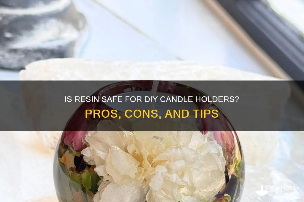is resin okay to make a candle holder