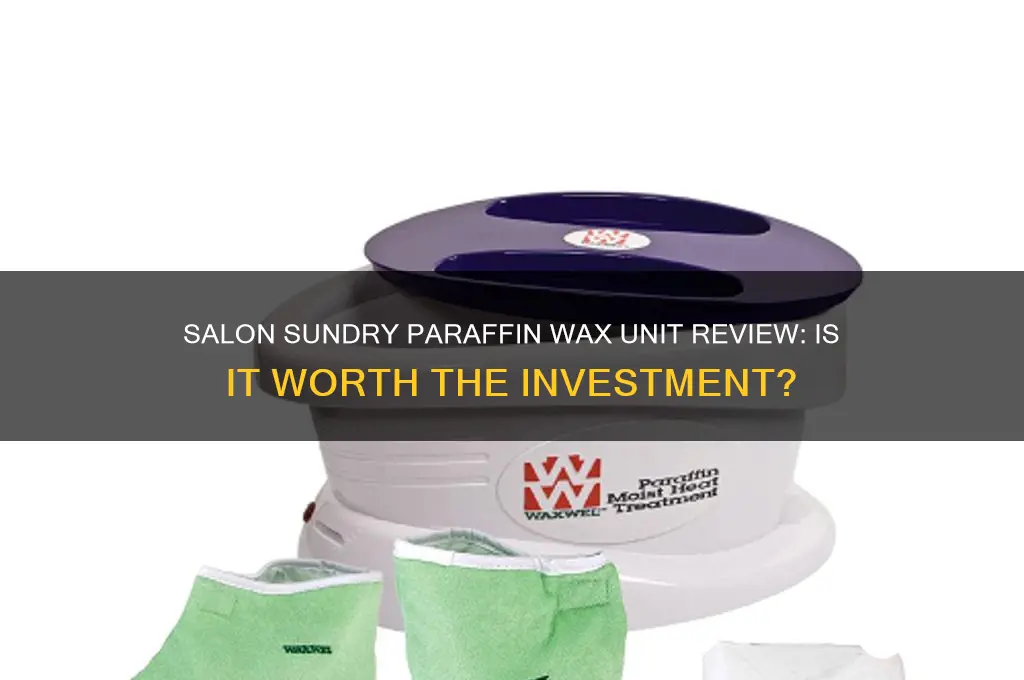 is salon sundry a good paraffin wax unit