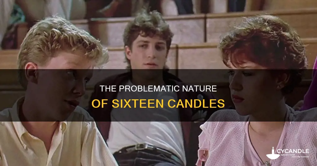 is sixteen candles a bad movie