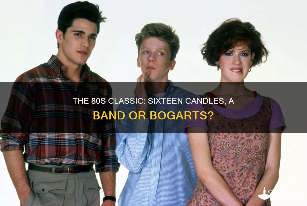 is sixteen candles a band bogarts