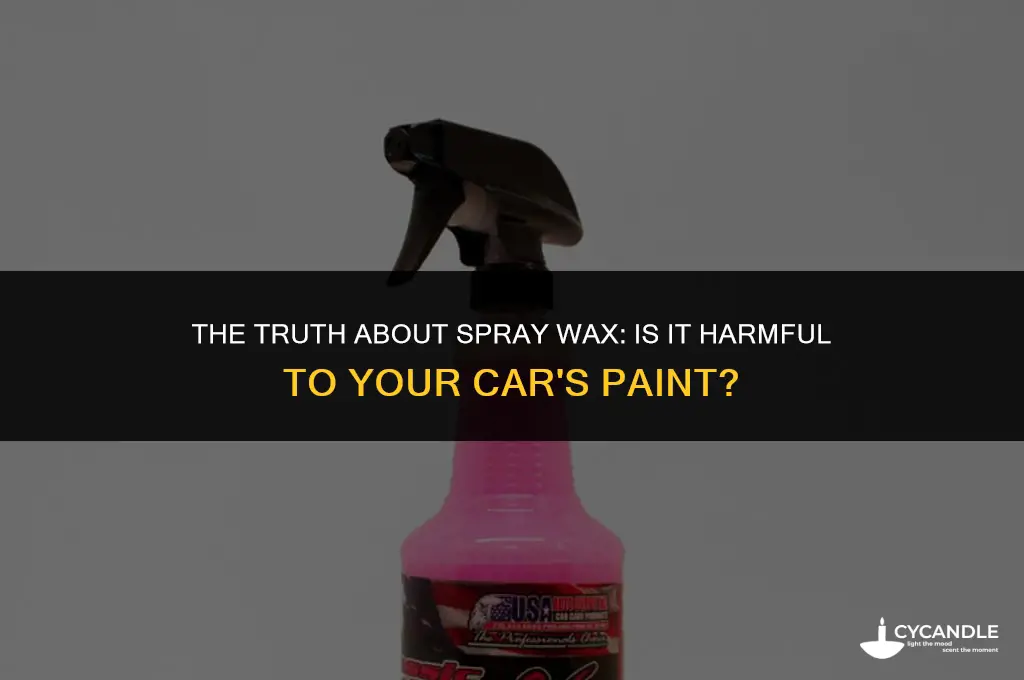 is spray wax bad for your car