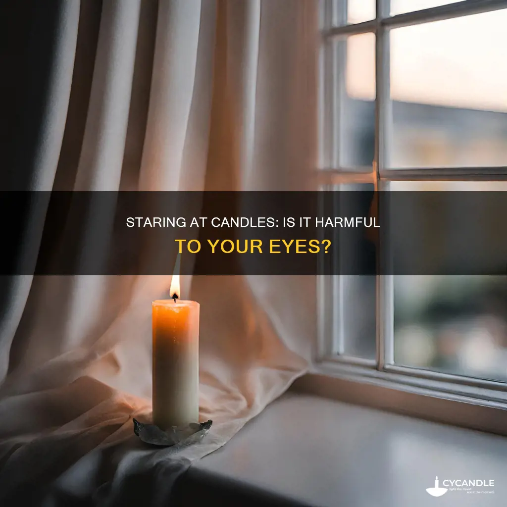 is staring at a candle dangerous