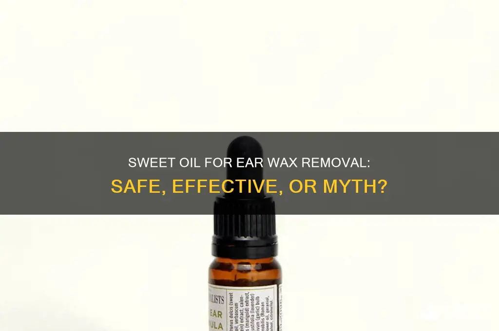 is sweet oil good for ear wax removal
