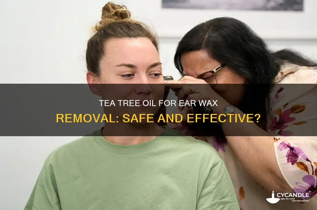 is tea tree oil good for ear wax removal