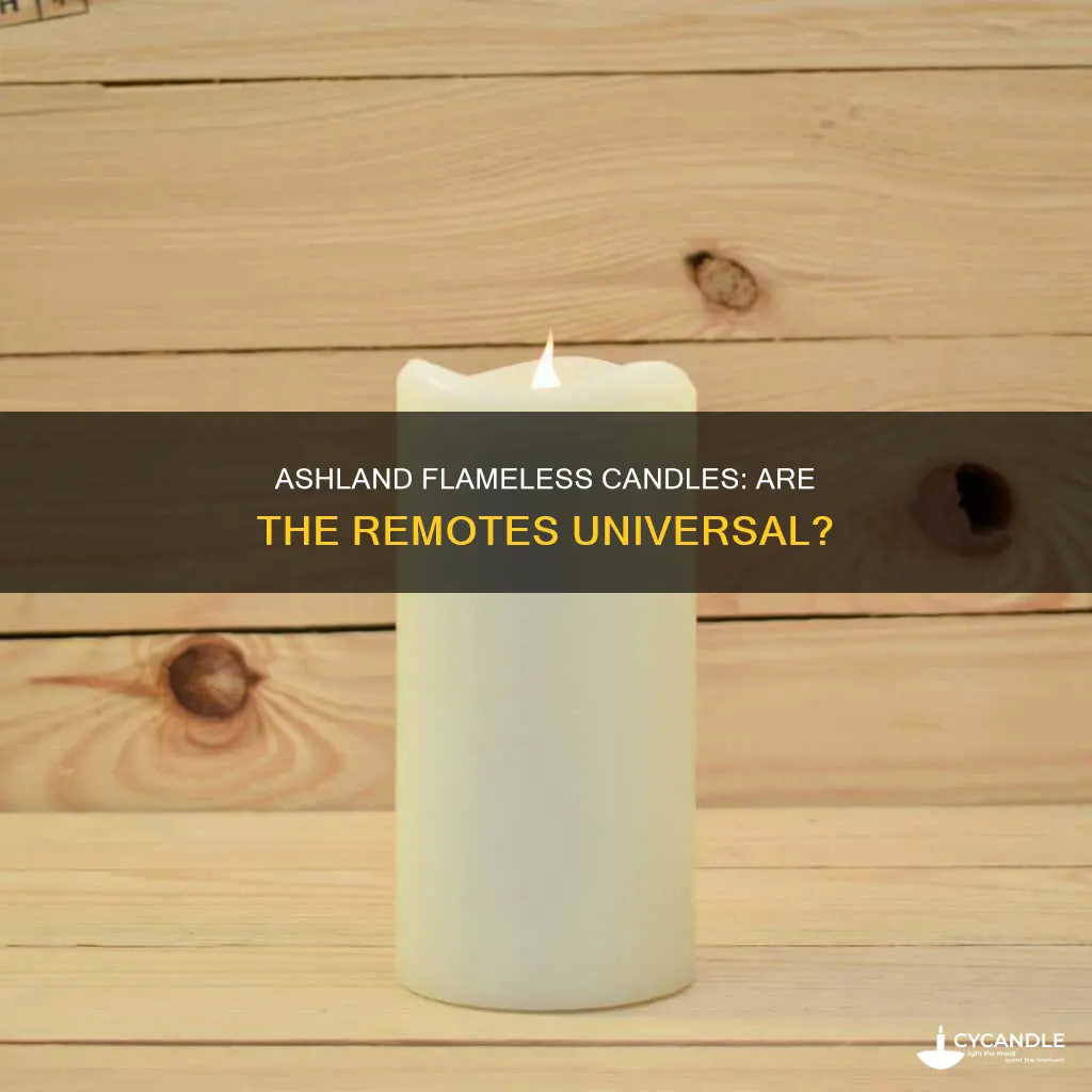 is the ashland flameless candle remotes universal