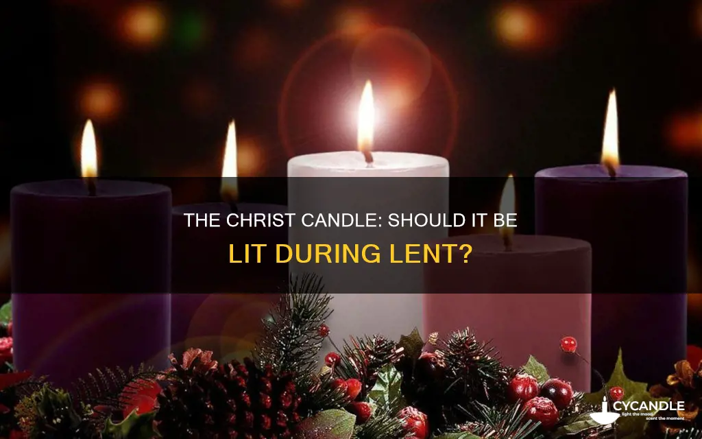 is the christ candle lit during lent