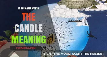 Is the Game Worth the Candle? Decoding the Meaning and Relevance Today
