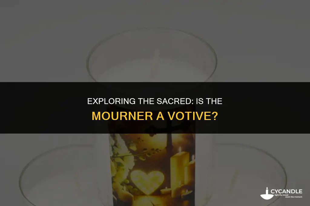 is the mourner a votive