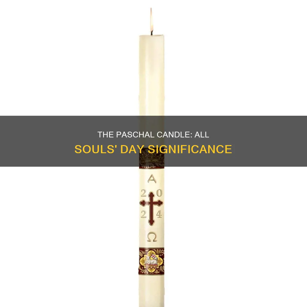 is the paschal candle lit on all souls t
