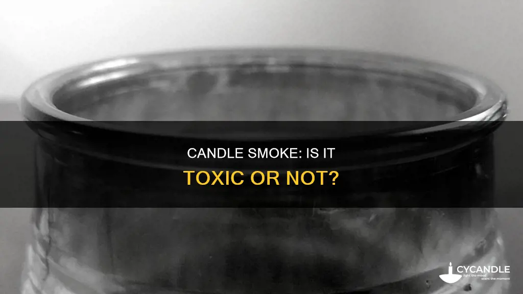 is the smoke from candles toxic