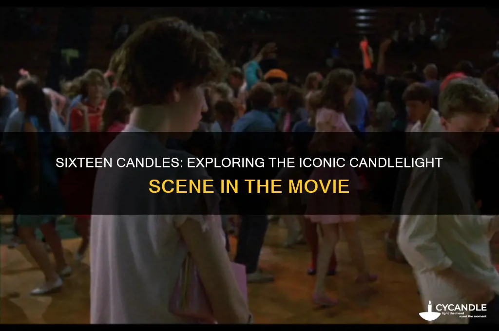 is there a candle light scene in sixteen candles