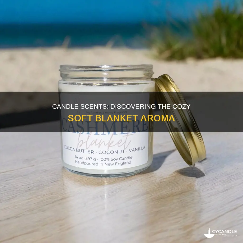 is there a candle that smells like soft blanket