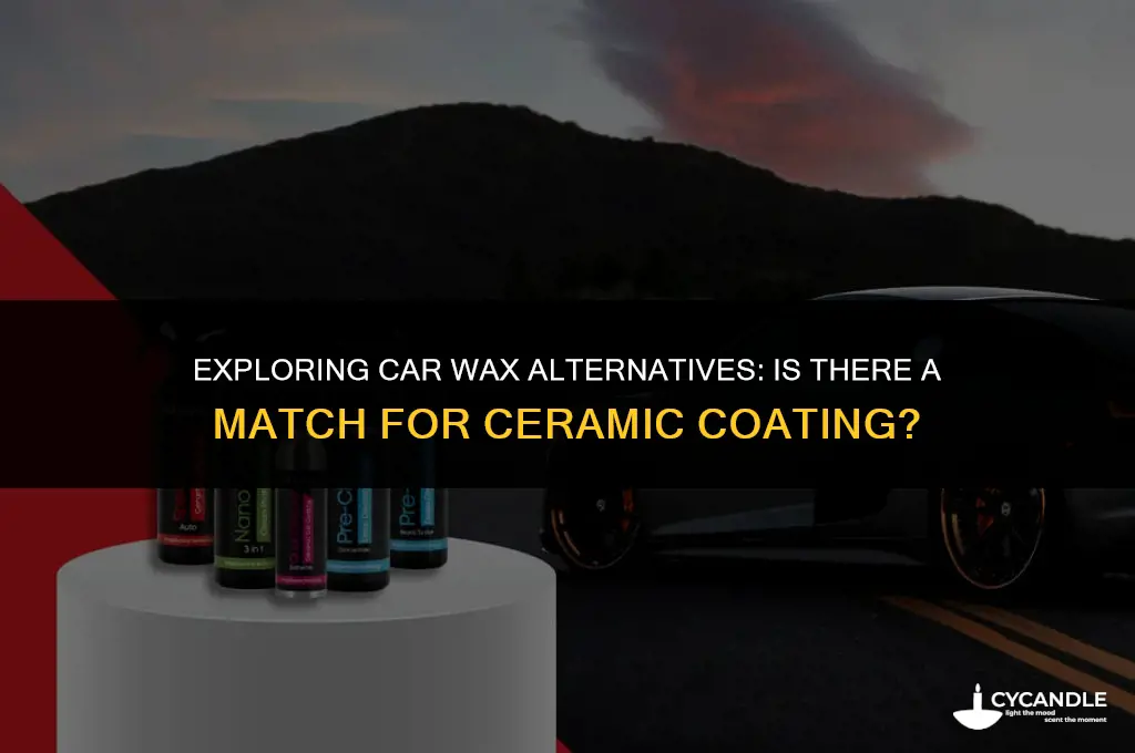 is there a car wax as good as ceramic coating