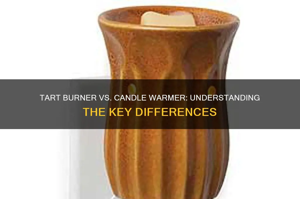 is there a difference from tart burner and candle warmer
