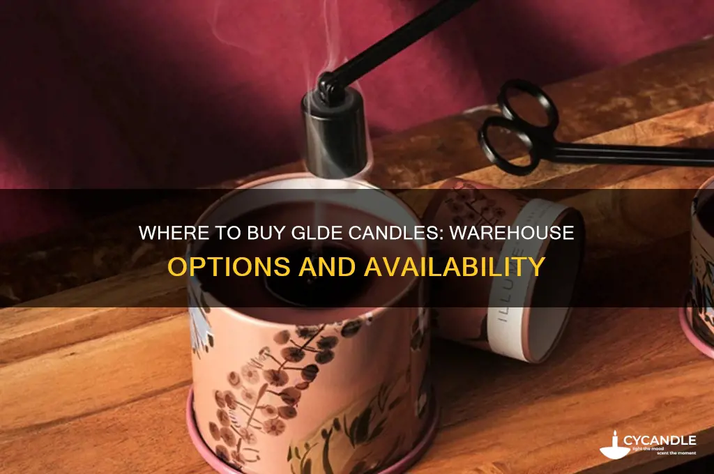 is there a warehouse where i can buy glde candles