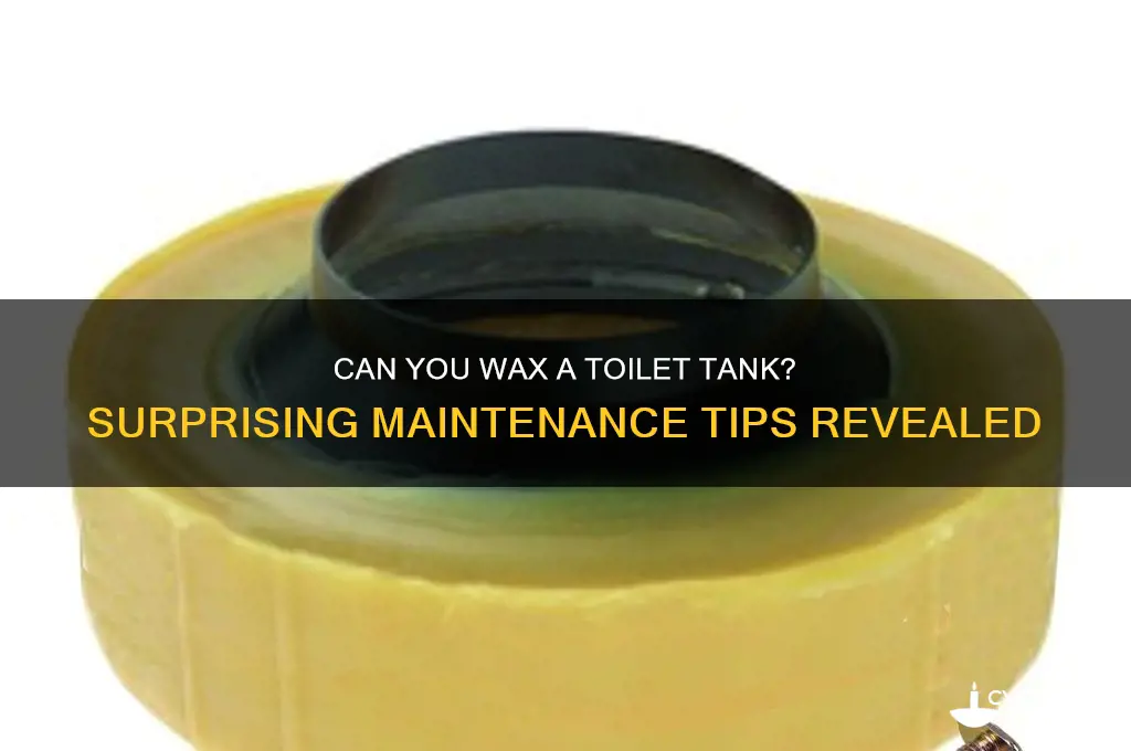 is there a wax you can apply to toilet tank