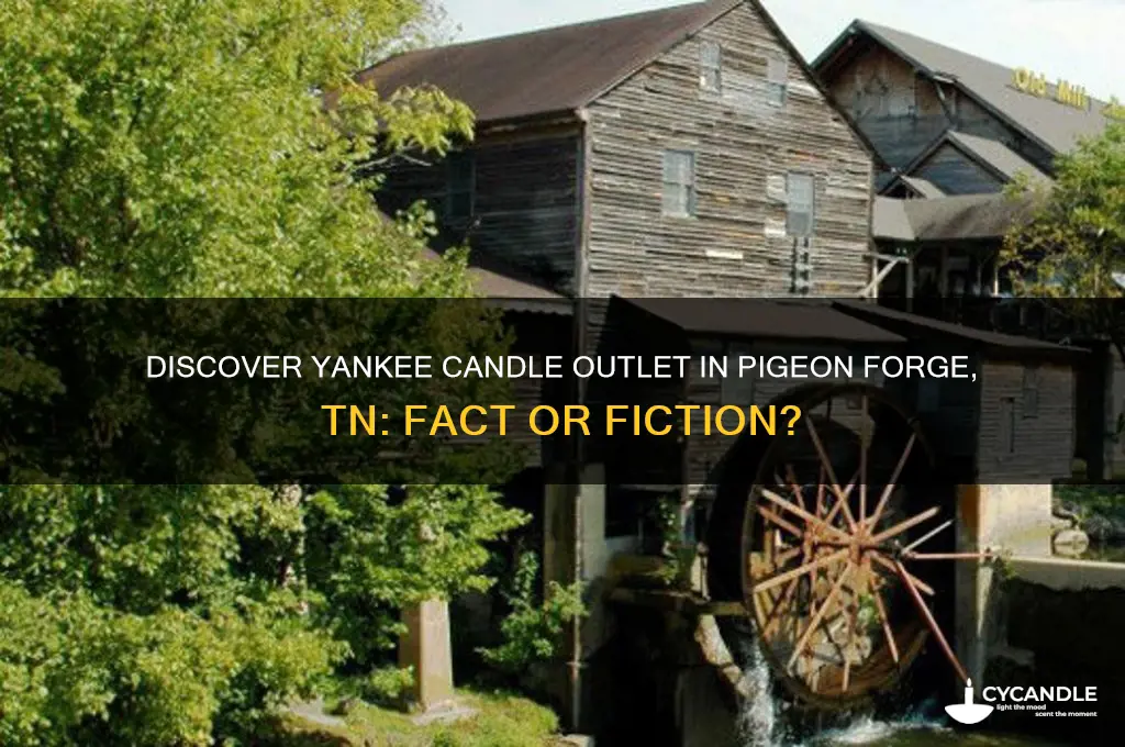 is there a yankee candle outlet in pigeon forge tn