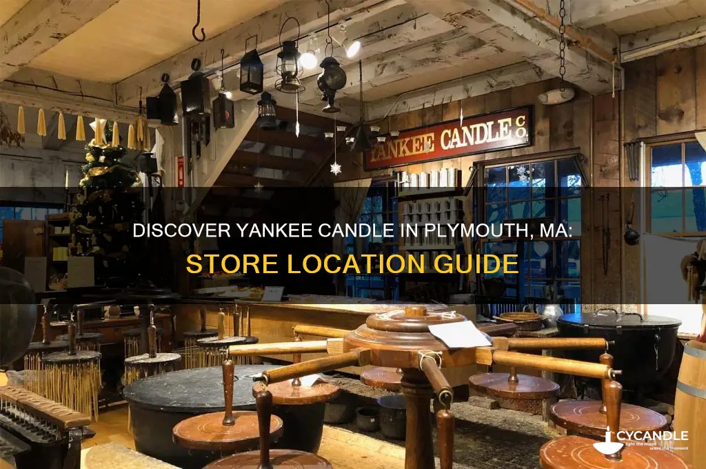 is there a yankee candle store in plymouth ma