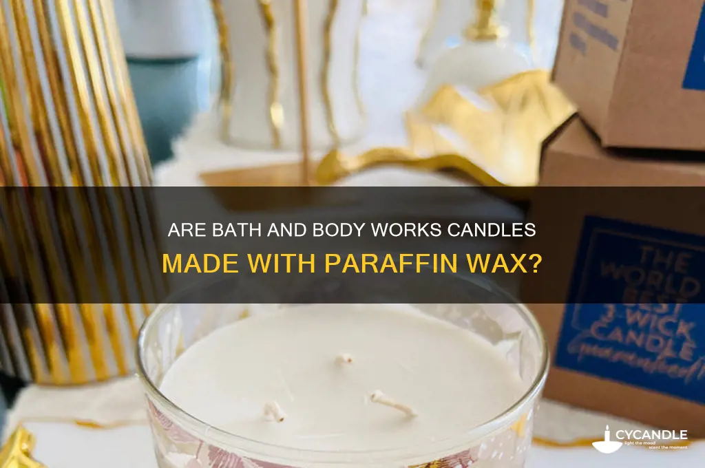 is there paraffin in bath and body works candles