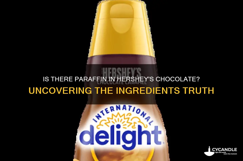 is there paraffin in hershey