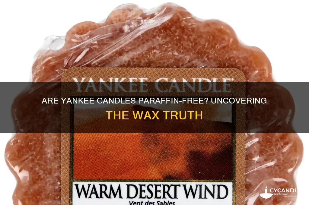 is there paraffin in yankee candles