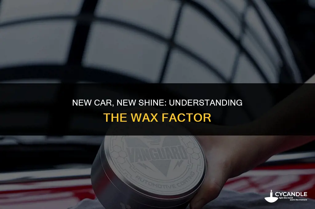 is there wax on a car when you buy it