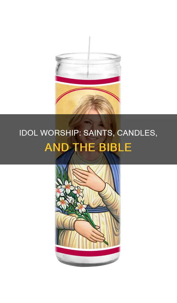 is turning in a candle to saints against the bible