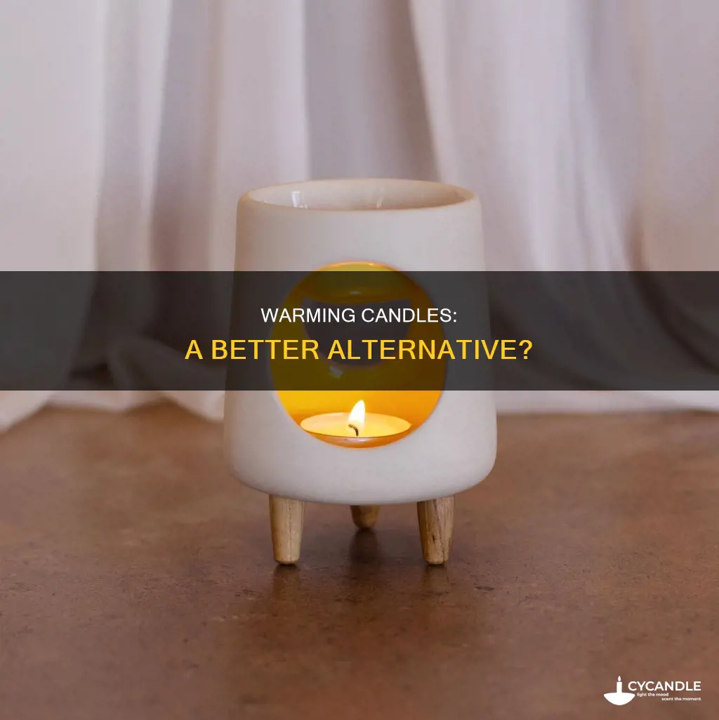 is warming candles better