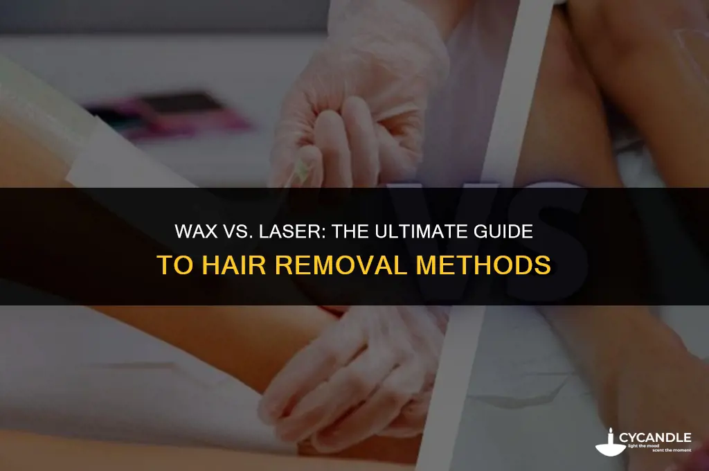 is wax or laser better