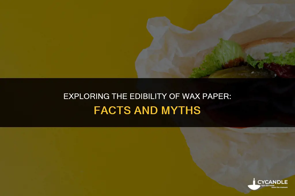is wax paper edible