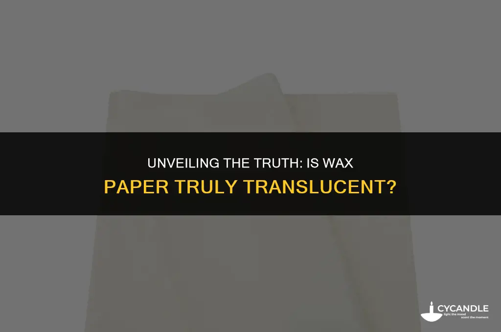 is wax paper translucent