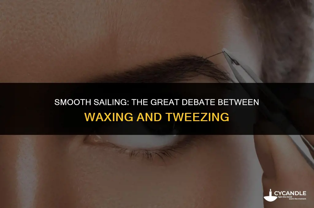 is waxing better than tweezing
