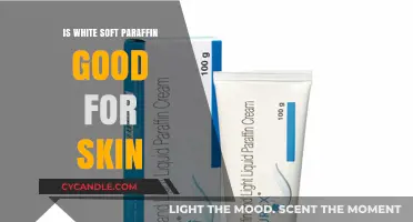 Is White Soft Paraffin Good for Skin? Benefits and Uses Explained