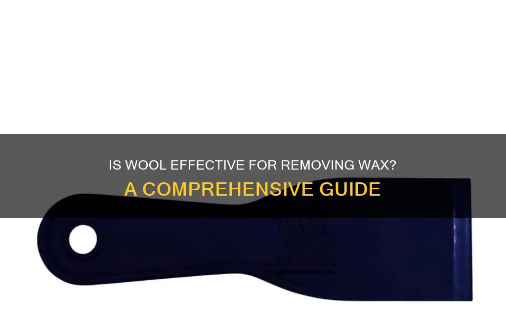 is wool giod to remove wax