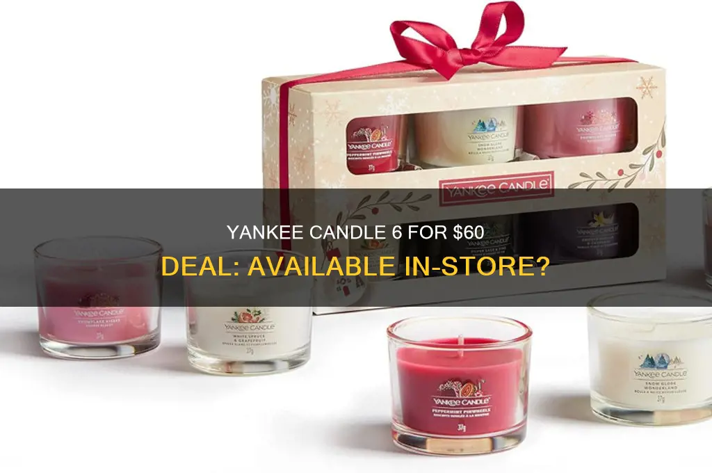 is yankee candle 6 for 60 in stores