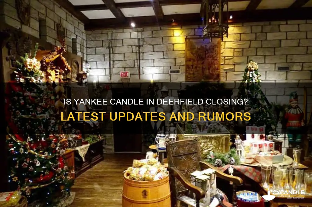 is yankee candle in deerfield closing