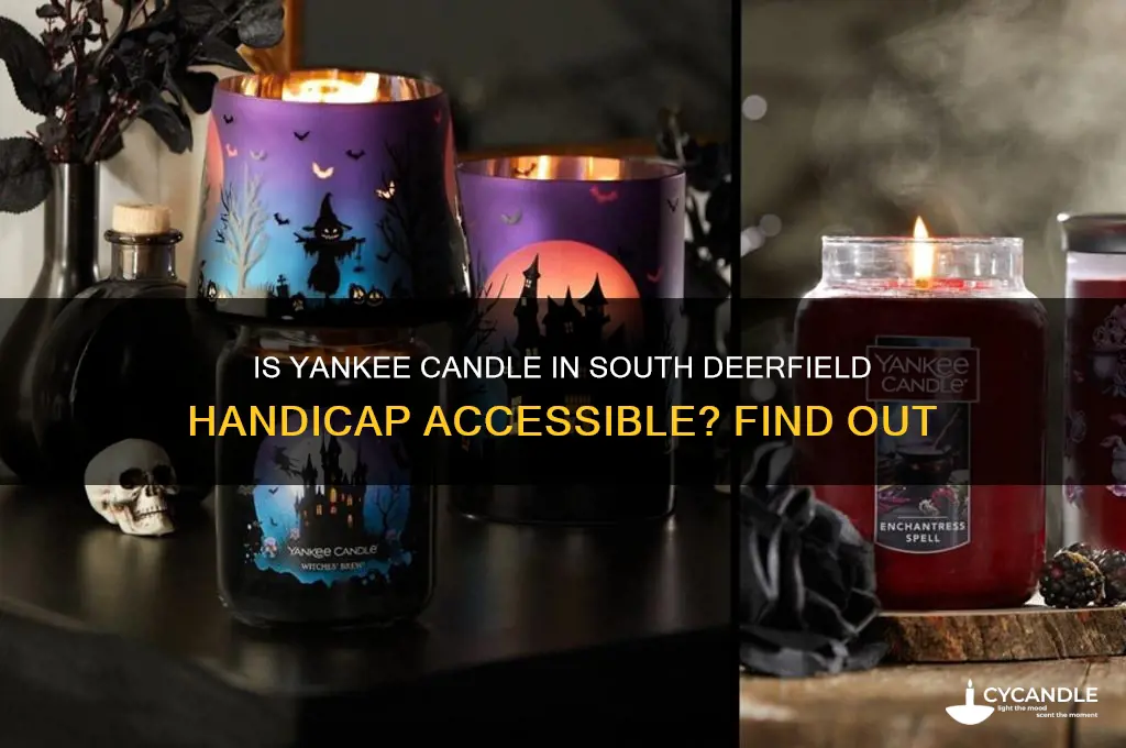 is yankee candle in south deerfield handicap accessible