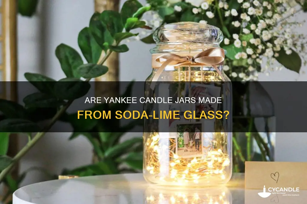 is yankee candle jars mafe out of soda-lime glass