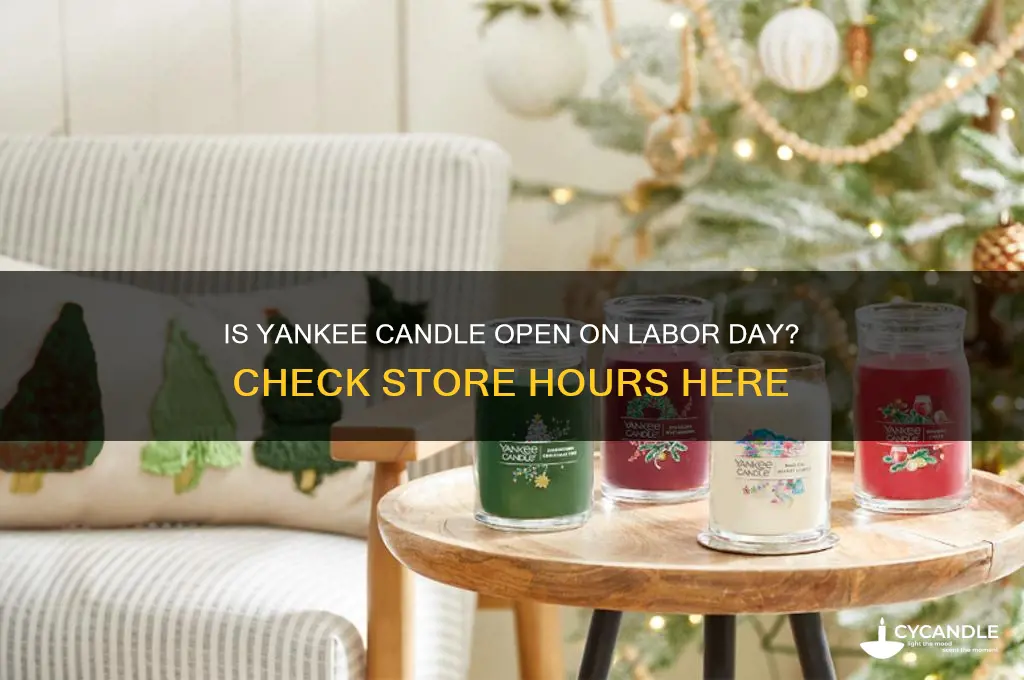is yankee candle open on labor day